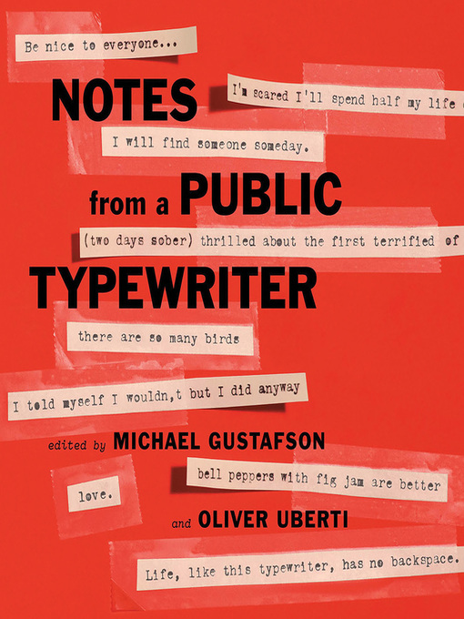 Title details for Notes from a Public Typewriter by Michael Gustafson - Available